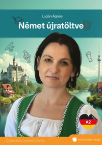 Lupán Ágnes: Német újratöltve - Új távlatok újrakezdőknek -  (Könyv)
