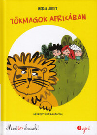 Berg Judit: Tökmagok Afrikában - Most én olvasok 1. -  (Könyv)