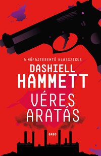 Dashiell Hammett: Véres aratás -  (Könyv)
