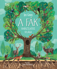 Jen Green: A fák varázslatos világa -  (Könyv)