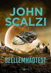 John Scalzi: Szellemhadtest -  (Könyv)