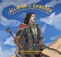 Mészáros Kálmán: Állatok és emberek - Lázár kalandozásai II. Rákóczi Ferenc korában -  (Könyv)