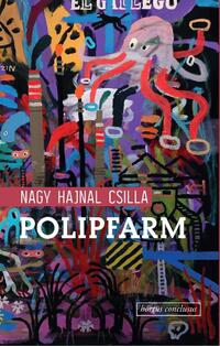 Nagy Hajnal Csilla: Polipfarm -  (Könyv)