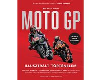 Michael Scott: MotoGP Illusztrált Történelem - Illusztrált történelem -  (Könyv)