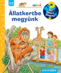 Patricia Mennen: Állatkertbe megyünk - Mit? Miért? Hogyan? Mini 72. -  (Könyv)