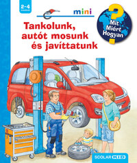 Frauke Nahrgang: Tankolunk, autót mosunk és javíttatunk - Mit? Miért? Hogyan? Mini 73. -  (Könyv)