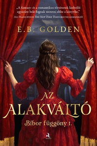 E. B. Golden: Az alakváltó - Bíbor függöny I. -  (Könyv)