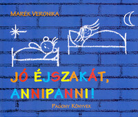 Marék Veronika: Jó éjszakát, Annipanni! -  (Könyv)