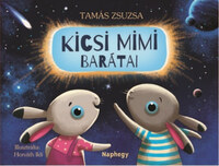 Tamás Zsuzsa: Kicsi Mimi barátai - Horváth Ildi illusztrációival -  (Könyv)