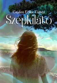 Gajdos Erika Tímea: Szépkilátó -  (Könyv)