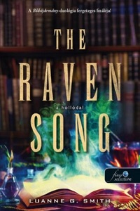 Luanne G. Smith: The Raven Song - A hollódal - Bűbájármány 2. -  (Könyv)