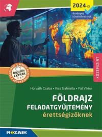 Horváth Csaba, Kiss Gabriella Mária, Pál Viktor: Földrajz feladatgyűjtemény érettségizőknek - középszint - MS-3331U -  (Könyv)