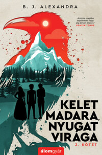 B. J. Alexandra: Kelet madara, nyugat virága 2. -  (Könyv)