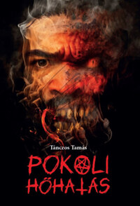 Tánczos Tamás: Pokoli hőhatás -  (Könyv)
