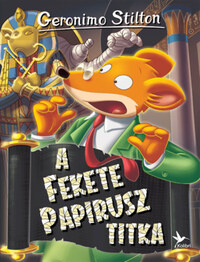 Geronimo Stilton: A Fekete Papirusz titka -  (Könyv)