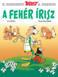 Fabcaro: Asterix 40. - A fehér írisz -  (Könyv)
