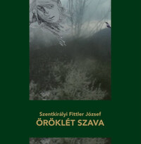 Szentkirályi Fittler József: Öröklét szava -  (Könyv)