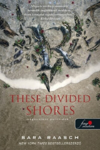 Sarah Raasch: These Divided Shores - Megosztott partvidék - Folyami kalózok 2. -  (Könyv)