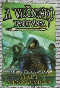 John Flanagan: A Vadonjáró tanítványa 9. - Halt veszélyben - kemény kötés -  (Könyv)
