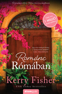 Kerry Fisher: Románc Rómában - Újrakezdés Olaszországban 3. -  (Könyv)