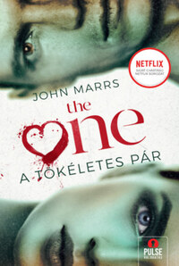 John Marrs: The One - A tökéletes pár -  (Könyv)