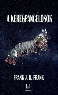 Frank J.R. Frank: A kéregpáncélosok -  (Könyv)