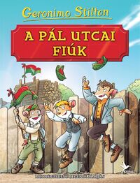 Geronimo Stilton: A Pál utcai fiúk - Molnár Ferenc regénye alapján -  (Könyv)