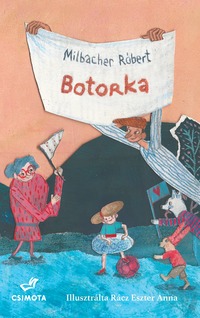 Milbacher Róbert: Botorka -  (Könyv)