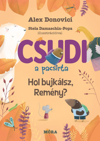 Alex Donovici: Csudi, a pacsirta - Hol bújkálsz, Remény? -  (Könyv)