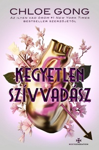 Chloe Gong: Kegyetlen szívvadász - (Különleges kiadás) -  (Könyv)