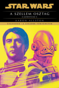 Aaron Allston: Star Wars - A Szellem osztag -  (Könyv)