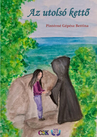 Pintérné Gépész Bettina: Az utolsó kettő -  (Könyv)