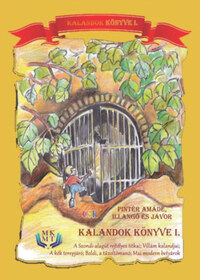 Pintér Amádé, Pintér Illangó, Pintér Jávor: Kalandok könyve I. -  (Könyv)