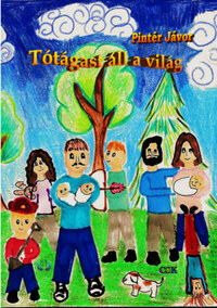 Pintér Jávor: Tótágast áll a világ -  (Könyv)