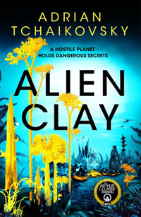 Adrian Tchaikovsky: Alien Clay -  (Könyv)