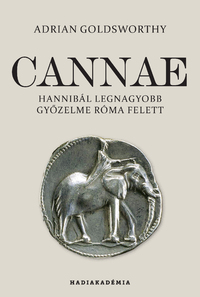 Adrian Goldsworthy: Cannae - Hannibál legnagyobb győzelme Róma felett -  (Könyv)