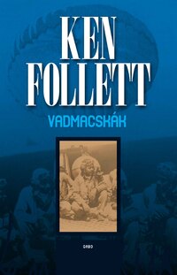 Ken Follett: Vadmacskák -  (Könyv)