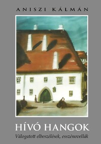 Aniszi Kálmán: Hívó hangok -  (Könyv)