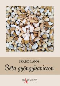 Szabó Lajos: Séta gyöngykavicson -  (Könyv)