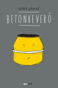 Sinkó József: Betonkeverő -  (Könyv)