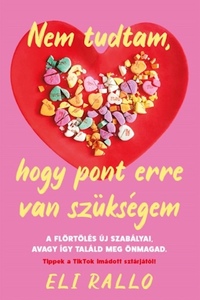 Eli Rallo: Nem tudtam, hogy pont erre van szükségem -  (Könyv)