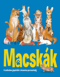 Eliza Jeffery Griffin: Macskák - A szélsebes gepárdtól a bozontos perzsacicáig -  (Könyv)