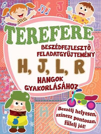 Terefere - Beszédfejlesztő feladatgyűjtemény H, J, L, R hangok gyakorlásához -  (Könyv)