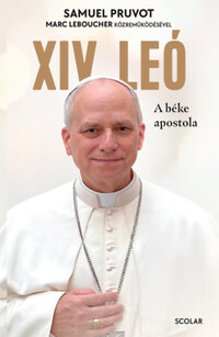 Samuel Pruvot, Marc Leboucher: XIV. Leó - A béke apostola -  (Könyv)