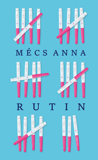 Mécs Anna: Rutin -  (Könyv)