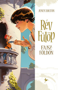 Jeney Zoltán: Rév Fülöp Fajszföldön -  (Könyv)