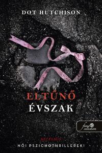 Dot Hutchison: Eltűnő évszak - A gyűjtő 4. -  (Könyv)