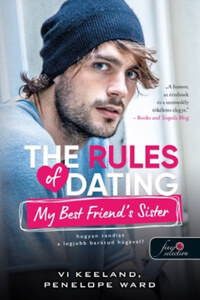 Penelope Ward, Vi Keeland: The Rules of Dating My Best Friend's Sister - Hogyan randizz a legjobb barátod húgával? -  (Könyv)