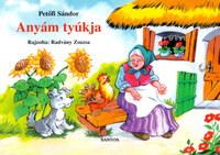 Petőfi Sándor: Anyám tyúkja -  (Könyv)