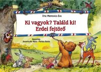 Mentovics Éva: Ki vagyok? Találd ki! Erdei fejtörő -  (Könyv)